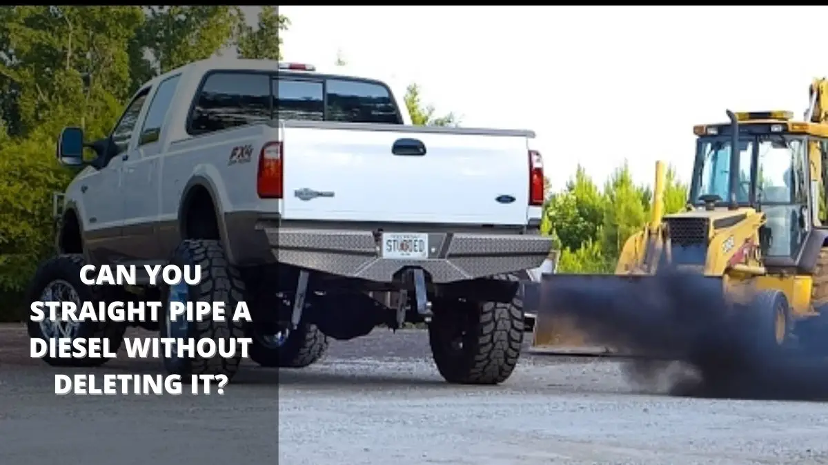 Can You Straight Pipe A Diesel Without Deleting It?