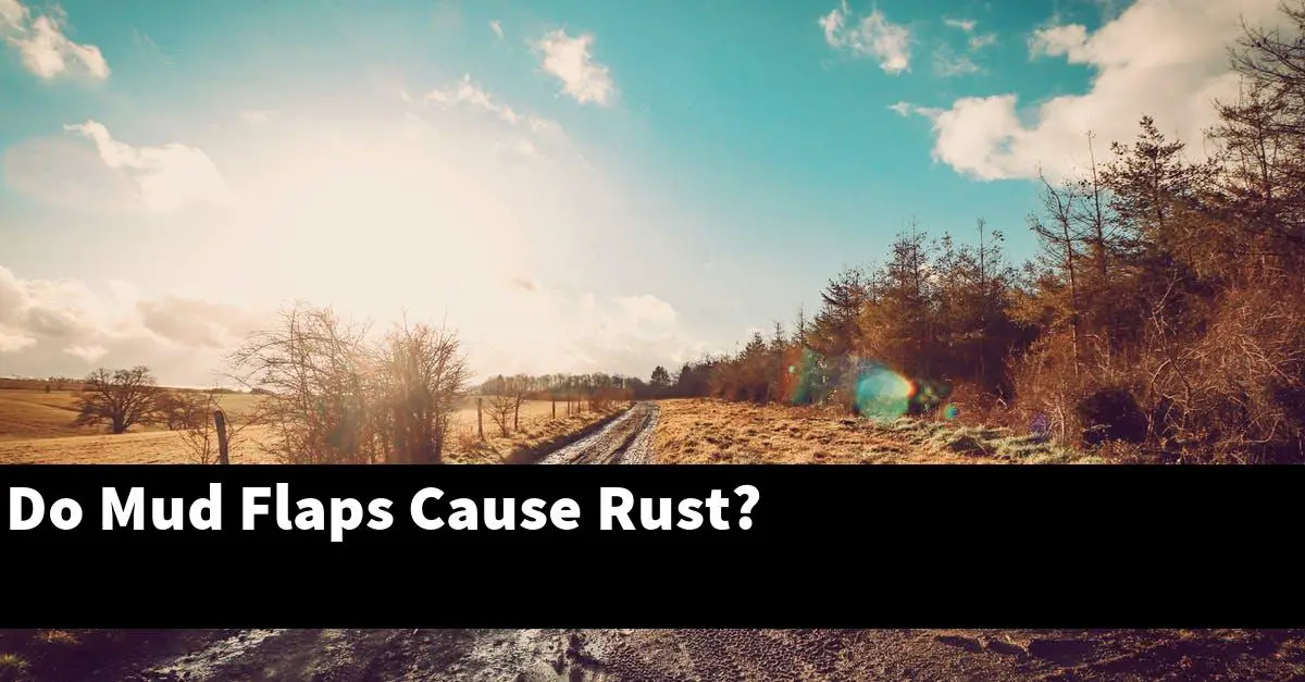 Do Mud Flaps Cause Rust?