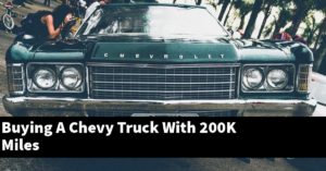 Buying A Chevy Truck With 200K Miles