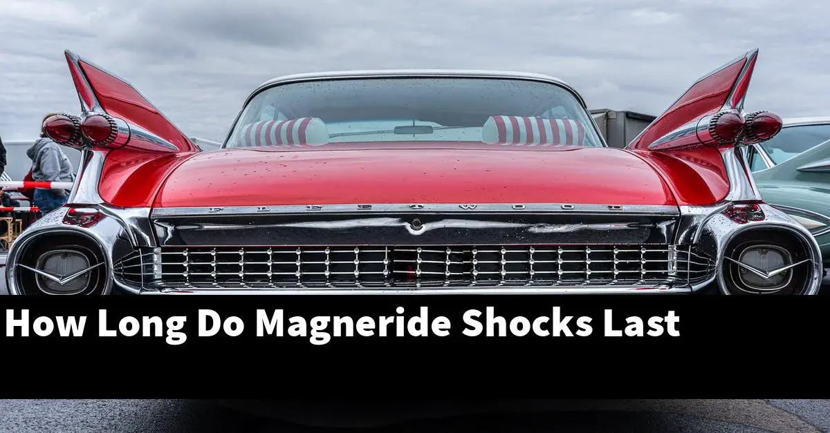 How Long Do Magneride Shocks Last