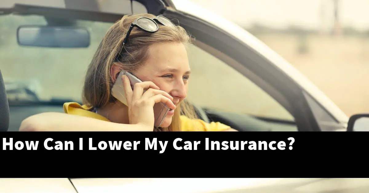 How Can I Lower My Car Insurance?