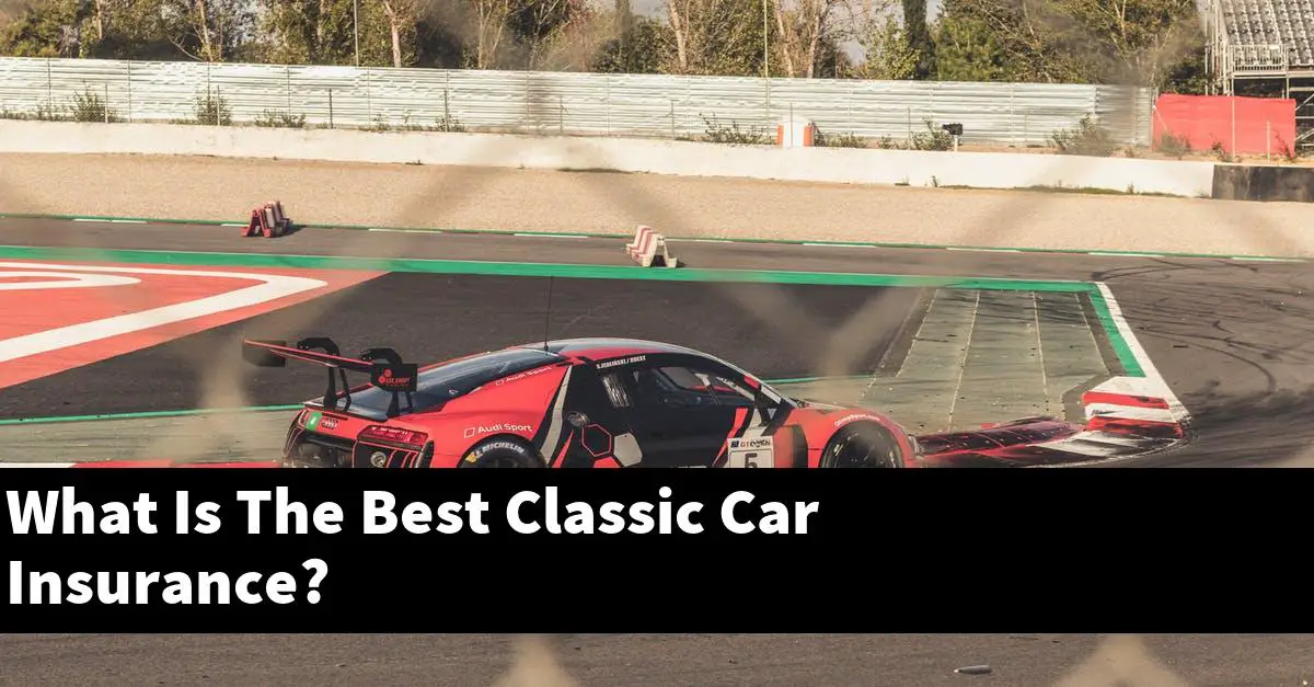 What Is The Best Classic Car Insurance?