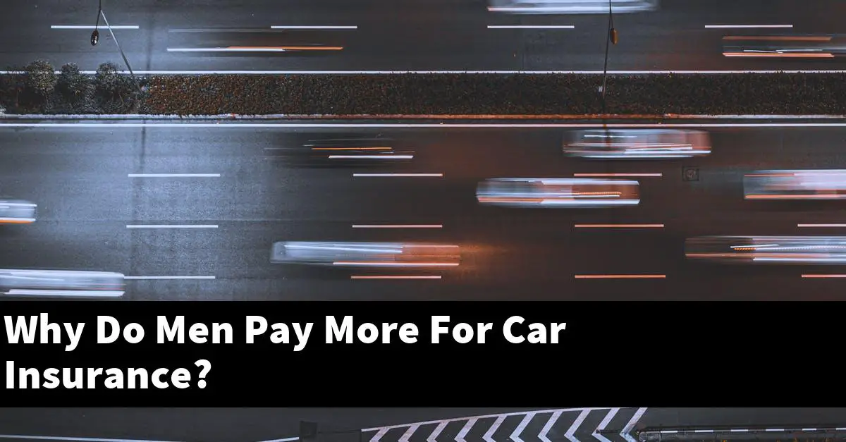 Why Do Men Pay More For Car Insurance?